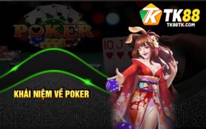 Khái niệm về Poker