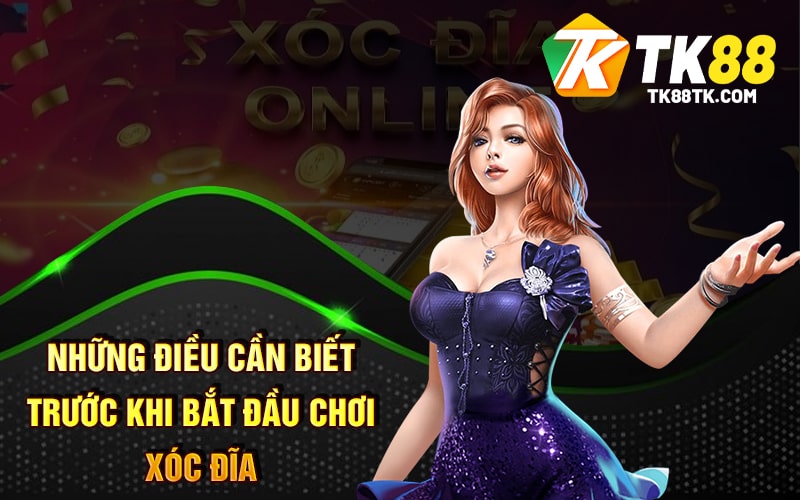Những điều cần biết trước khi bắt đầu chơi Xóc Đĩa