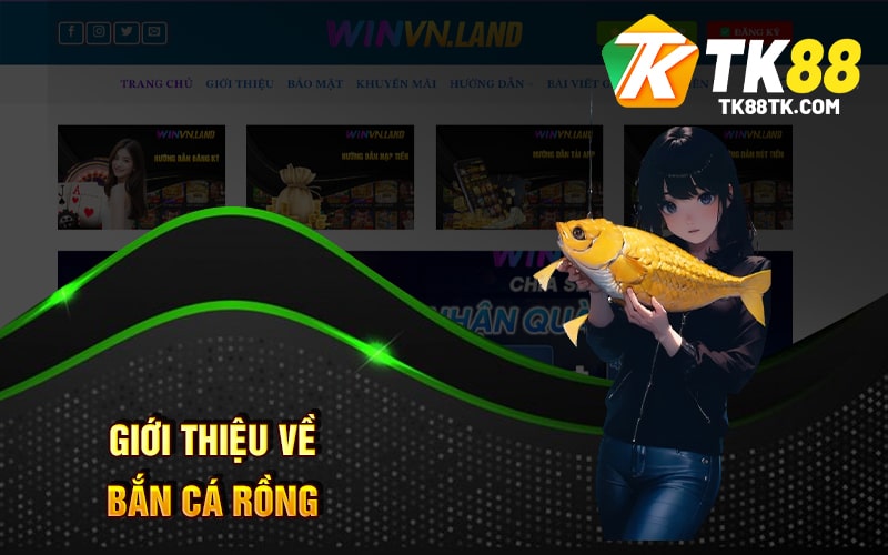 Giới thiệu về Bắn Cá Rồng